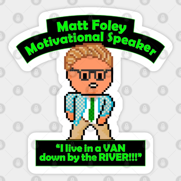 Pixel Matt Foley Motivational Quote Sticker by gkillerb